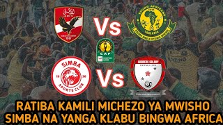 Ratiba Kamili Michezo Ya Mwisho Simba Na Yanga Klabu Bingwa Africa CAF Champions League Simba Leo [upl. by Nnyltiac]