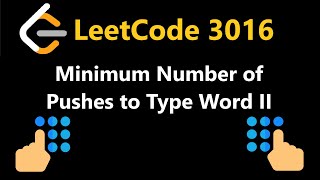 Minimum Number of Pushes to Type Word II  Leetcode 3016  Python [upl. by Assyl]