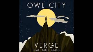 Owl City  Verge featAloe Blacc 1 hour version [upl. by Uzzia]