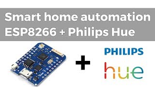 Smart home lights automation with ESP8266 and Philips Hue [upl. by Ennaeirrac377]