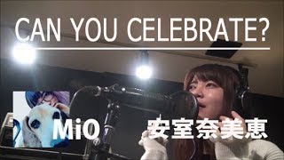 CAN YOU CELEBRATE安室奈美恵 cover【MiO】 [upl. by Ahsemit]