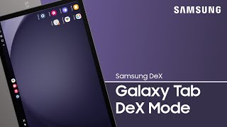 Create a desktop experience on your Galaxy tablet with Samsung DeX  Samsung US [upl. by Ynobe]