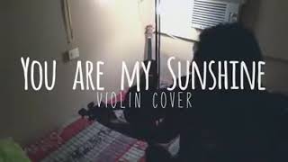 You Are My Sunshine Violin Cover [upl. by Hickey]