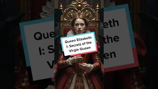 Queen Elizabeth I Secrets of the Virgin Queen [upl. by Nnylodnewg]