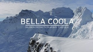 Bella Coola  Salomon Freeski TV S9 E04 [upl. by Lladnarc]