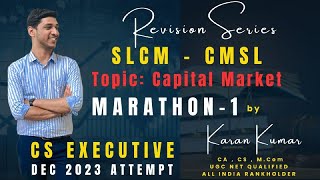 CMSLSLCM Marathon1 Capital Market CS EXECUTIVE  DEC 2023  KARAN KUMAR cs student [upl. by Aseena]