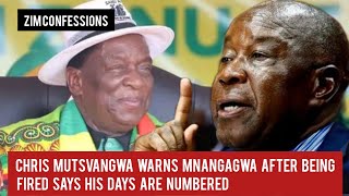 Chris Mutsvangwa Warns Mnangagwa After Being Fired Says His Days Are Numbered [upl. by Jarnagin]