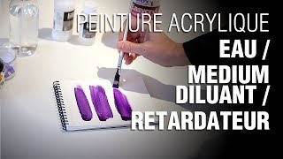 🎨 Peinture acrylique  Eau  Medium diluant  Retardateur [upl. by O'Rourke]