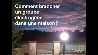 Comment brancher un groupe électrogène dans une maison [upl. by Lugar]