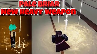 New Heavy Weapon Pale Briar  Deepwoken [upl. by Aitnahc]