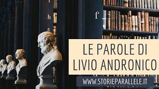 Le parole di Livio Andronico [upl. by Aigil]