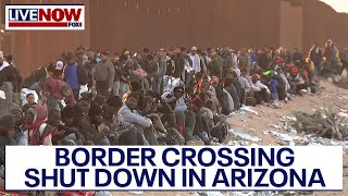 Arizona border crossing closed due to unprecedented surge of migrant arrivals  LiveNOW from FOX [upl. by Uzia360]