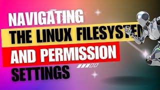 254 Lab  Navigating the Linux Filesystem and Permission Settings [upl. by Nett114]