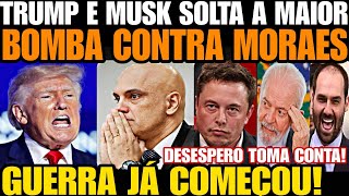 AGORA TRUMP E MUSK SOLTA A MAIOR BOMBA CONTRA MORAES A GUERRA COMEÇ0U DESESPERO TOMA CONTA AGIU [upl. by Gary]