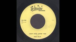 Roger Miller  Cant Stop Lovin You  Rockabilly 45 [upl. by Ffirahs]