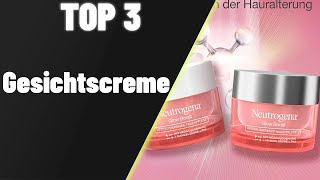 ▶ Gesichtscreme Test ♦ Top 3 Gesichtscremes 2024 [upl. by Mihcaoj275]