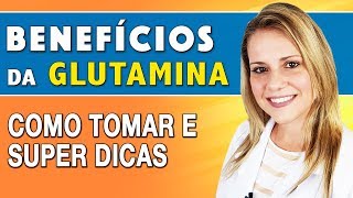 Benefícios da Glutamina  Como Tomar para Massa Muscular e Performance Esportiva [upl. by Goldy]