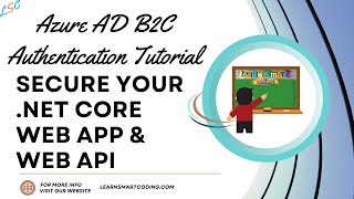 NET Core StepbyStep Guide Configuring Azure AD B2C Authentication for a Web App and Web API [upl. by Enoob]