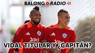 Gareca prepara el 11 de Chile con Vidal como titular  Se define la Supercopa  ep419 BalongRadio [upl. by Aerdua377]