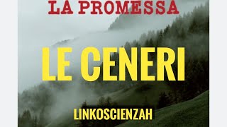 La promessa Le ceneri [upl. by Atteuqihc]