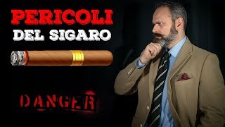 I PERICOLI del SIGARO come e perché fa male fumare il sigaro [upl. by Kizzie]