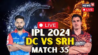 IPL 2024 LIVE DC Vs SRH LIVE  DC Vs SRH LIVE Score Updates  DC Take On SRH LIVE Match  N18L [upl. by Joly]