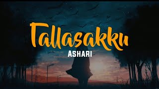 lirik TALLASAKKU  ASHARI [upl. by Celinda154]