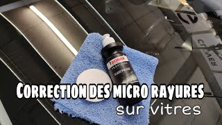 COMMENT CORRIGER des micro rayures sur des vitres  ou PAS  😅 [upl. by Yennep]