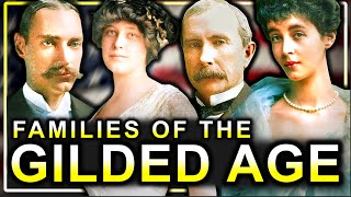 The Wealthy Families Who Ruled The Gilded Age Documentary [upl. by Silma]