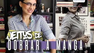 COMO DOBRAR A MANGA DA CAMISA  Amanda Medeiros [upl. by Ecirehc396]