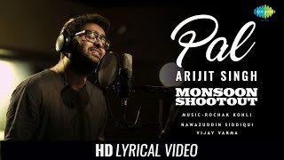 Arijit Singh  Pal  Lyrical Video  Monsoon Shootout  Nawazuddin Siddiqui  Rochak Kohli [upl. by Repard]