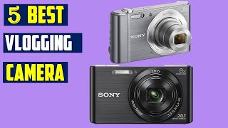 ✅Top 5 Best Vlogging Camera In 2024  Best Vlogging Cameras Of 2024  Review [upl. by Ultima]