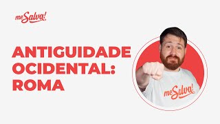 Antiguidade Ocidental Roma  AULA do ZERO  História  Me Salva ENEM 2021 [upl. by Gmur]