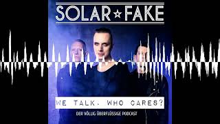 169  Der BitterfeldApfel  Solar Fake  We talk Who cares [upl. by Morrie280]