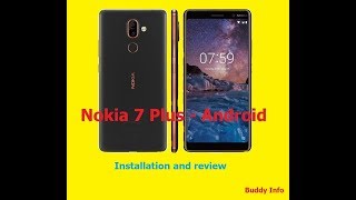 Nokia 7 Plus Android P  Installation and Review  Android Pie [upl. by Nylrats]