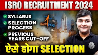 ISRO Recruitment 2024  Syllabus  Selection Procedure  Previous Year CutOff  Complete Details [upl. by Omari]