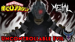 My Hero Academia  Uncontrollable Evil 【Intense Symphonic Metal Cover】 [upl. by Acimehs]