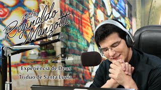 Experiência de Deus  1º Dia do Tríduo de Santa Luzia  Padre Reginaldo Manzotti [upl. by Hinkel791]