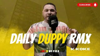 KKoke  Daily Duppy RMX  GRM DAILY PROD BY FRE [upl. by Kifar]