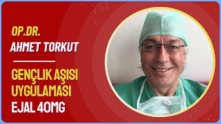 EJAL 40mg Gençlik aşısı uygulaması [upl. by Sayed]