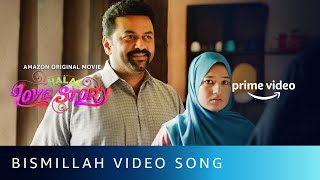 Bismillah Video Song  Halal Love Story Malayalam  Amazon Prime Video [upl. by Jacquenette]