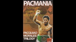 Pacmania Pacquiao vs Morales Trilogy [upl. by Emeline134]