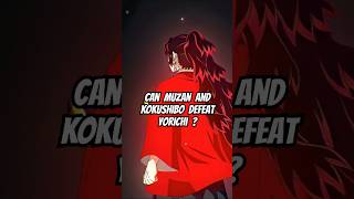 Can Muzan And KOKUSHIBO defeat Yorichi  Demons Slayer Explained  shorts anime demonslayer [upl. by Patton703]