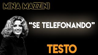 Se telefonando  Mina  TESTO ᴴᴰ lyrics [upl. by Asilef761]