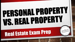 Personal Property vs Real Property  Real Estate Exam Prep Videos [upl. by Chastain234]