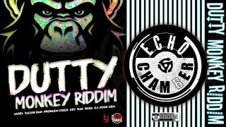 Dutty Monkey Riddim Mix  Echo Chamber [upl. by Corron173]