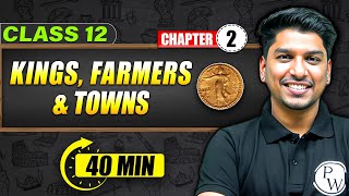 KINGS FARMERS AND TOWNS EARLY STATES amp ECONOMIES  Full Chapter in 40 Min  Class 12th HISTORY [upl. by Htez]