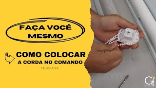 COMO COLOCAR A CORDA DA PERSIANA DE VOLTA NO COMANDO  TUTORIAL RÃPIDO  INSTALAÃ‡ÃƒO DE PERSIANAS [upl. by Shah475]