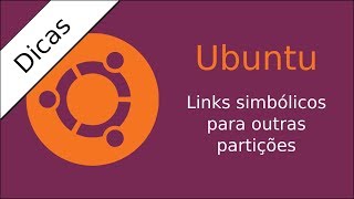 Criando links simbólicos para outras partições [upl. by Sammie]