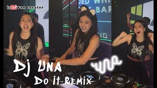 Dj Una Do It Remix [upl. by Naliorf176]